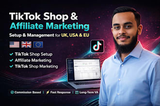 setup tik tok shop, affiliate and tiktok shop marketing in UK USA and eu
