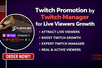 be twitch manager or moderator, promote twitch kick channel for affiliate growth