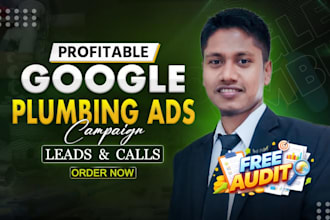 set up google ads for plumbers to get more calls and leads