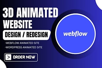 design and develop a 3d animated, interactive webflow website