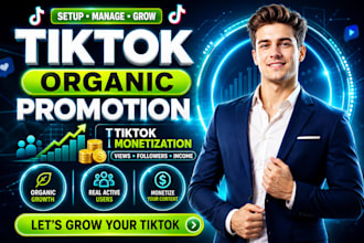 manage tiktok promotion, grow tiktok and tiktok monetization