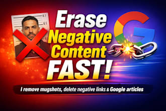 fast remove mugshots,delete bad links google erase negative articles