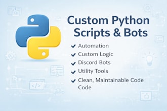 build a custom python script or bot for you