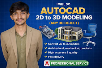 do autocad 2d to 3d convert professionally