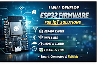 develop esp32 firmware for iot using esp idf, wifi, ble and freertos
