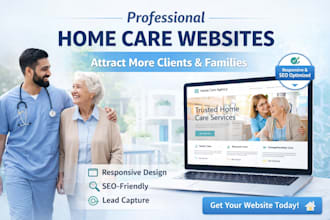 design a responsive homecare website, healthcare website, elderly care website