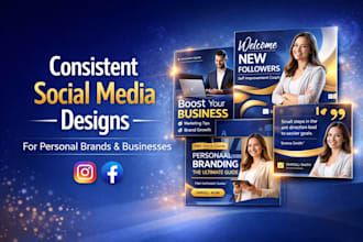 create consistent social media  designs for personal brands and businesses