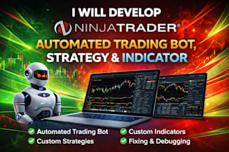 develop ninjatrader automated trading bot, strategy, and indicator