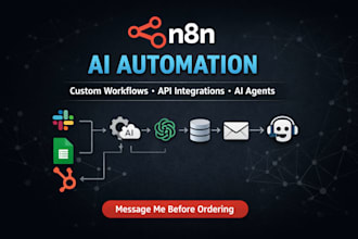 develop n8n automation, ai automation, n8n agents or n8n workflow