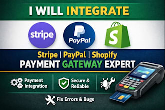 integration stripe, paypal, and shopify payment gateway professionally