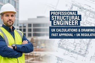 be your structure engineer for calculation and drawings of UK regulation