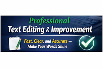 professional text editing and improvement,  fast and clear