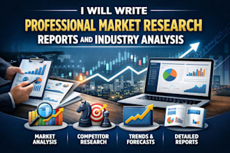 write professional market research reports and industry analysis