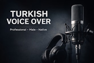 record a professional turkish male voice over