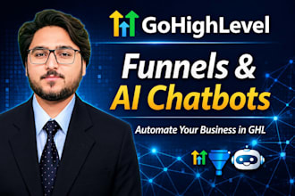 build gohighlevel ai chatbot, funnels, and automation