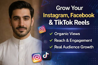 do instagram, facebook and tiktok reels for organic views and growth