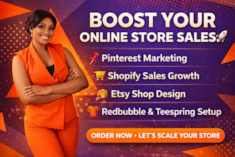 do pinterest marketing,redbubble store,teespring,etsy,society6,shopify sales