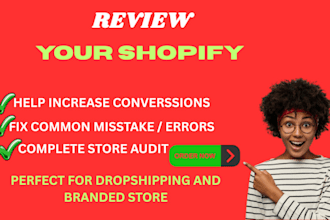 professional review and audit your shopify store to increase conversion