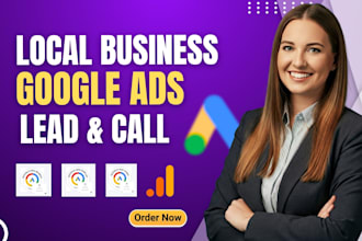 setup google ads for local business to generate leads and calls, adwrods ppc