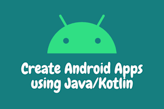 create android apps using java and kotlin