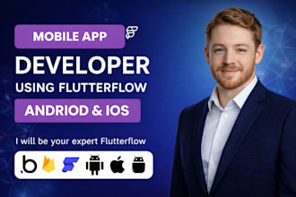 be your expert flutterflow mobile app developer for flutter app development