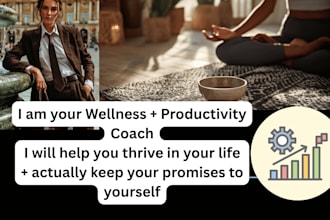 wellness, habits and productivity accountability coach