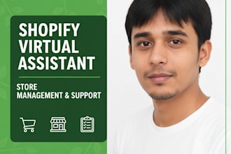 be your shopify virtual assistant and manage  shopify store