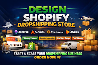 design shopify dropshipping store via zendrop autods cj dropshipping dsers doba