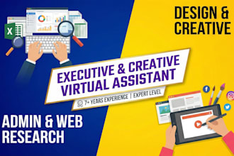be your expert executive and creative virtual assistant
