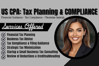 do financial tax planning, tax compliance, business tax advice as US CPA