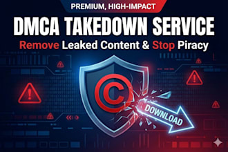 send dmca takedown notices to remove leaked content and copyright infringement
