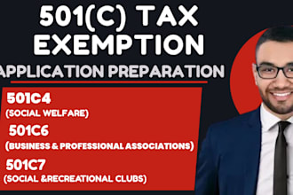 prepare 501c4, 501c6 and 501c7 tax exemption applications