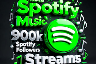 promote spotify music to 900k spotify followers for streams, monthly listeners