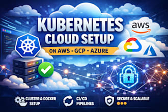 set up and deploy kubernetes cluster on AWS, gcp, or alibaba