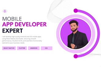 be your mobile app development expert in flutter and react native