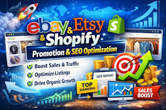 boost ebay etsy shopify marketing sales listing optimization seo store promotion