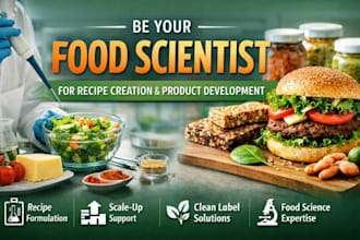 be your food scientist for recipe creation and food product development support