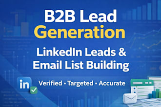 do b2b lead generation, linkedin lead generation and email list building