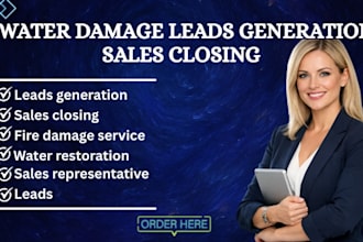 generation water damage fire damage b2b leads and close sales