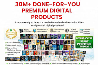 send you 30m premium digital products bundle