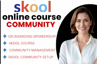 be your skool community manager, set up online skool community and skool course