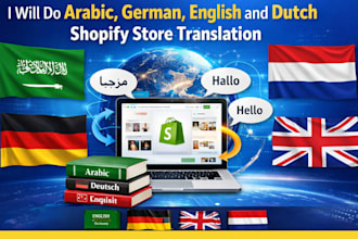 do arabic german english and dutch shopify store translation in 48hrs
