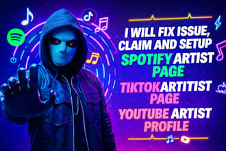 claim and setup spotify artist page, tiktok artist page, youtube artist profile