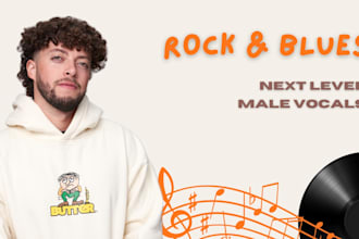 be your male rock singer and blues singer