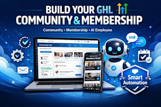 build and setup gohighlevel community,membership  website, gohigh ai employee