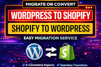 convert or migrate shopify to wordpress and wordpress to shopify