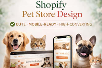 design a high converting shopify pet store for pet products