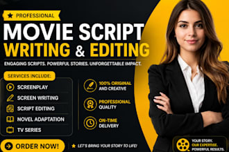 write a professional movie script, screenplay or film script