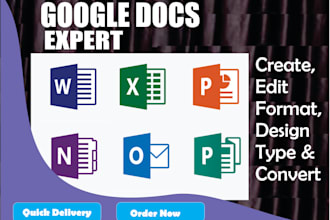 do your google doc, excel and powerpoint format and editing