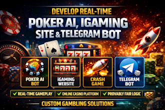 develop real time poker ai bot, igaming website, crash game and telegram bot